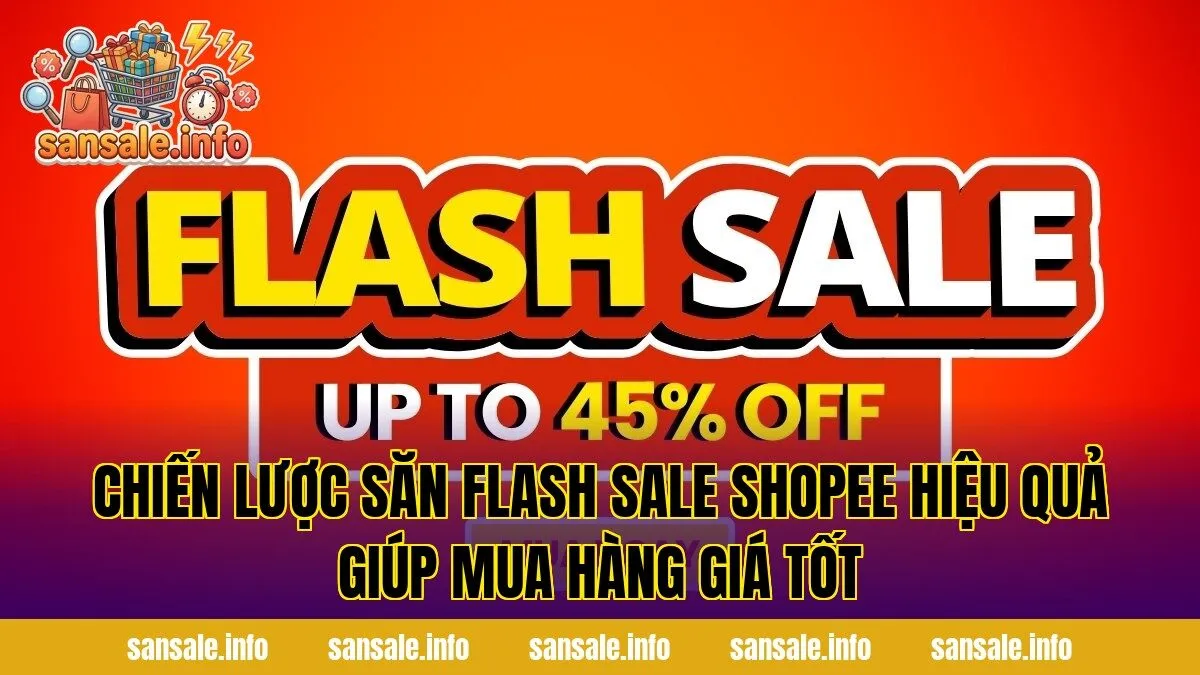 Chiến lược săn flash sale Shopee hiệu quả giúp mua hàng giá tốt