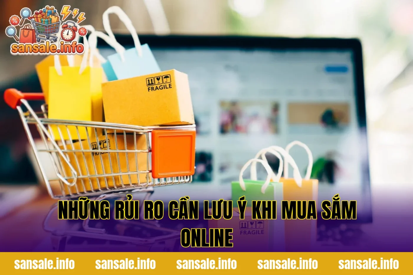 Những rủi ro cần lưu ý khi mua sắm online