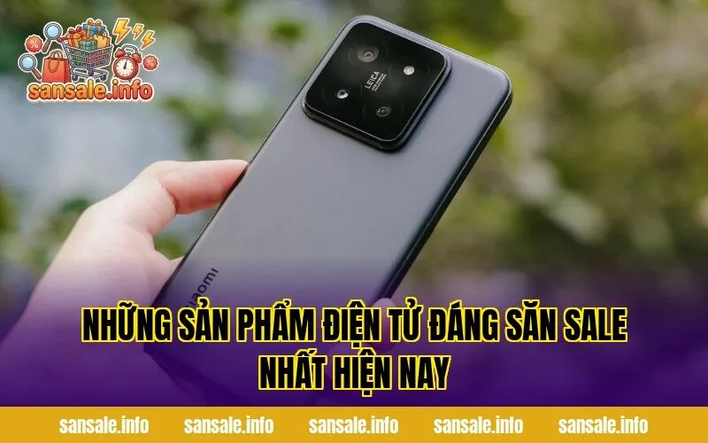 Những sản phẩm điện tử đáng săn sale nhất hiện nay
