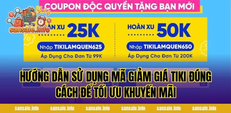 Hướng dẫn sử dụng mã giảm giá Tiki đúng cách để tối ưu khuyến mãi